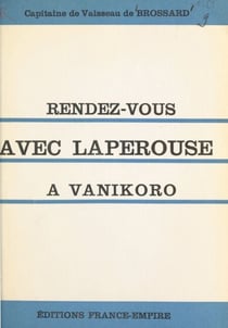 Rendez-vous avec Lapérouse à Vanikoro