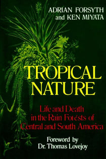 Tropical Nature - Life and Death in the Rain Forests of Central and