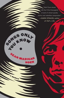 Songs Only You Know - A Memoir