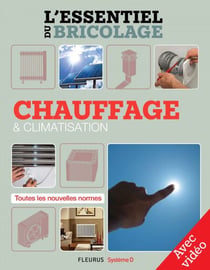 Chauffage & climatisation (avec vidéo) - L'essentiel du bricolage