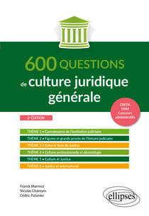 600 questions de culture juridique générale - A jour au 1er octobre 2024