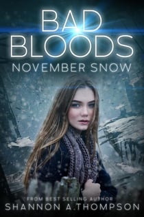 Bad Bloods: November Snow - Bad Bloods, #4