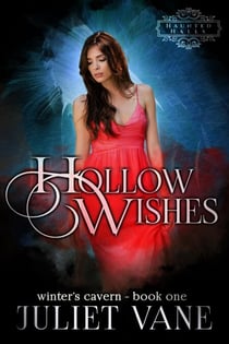 Hollow Wishes - Haunted Halls: Winter's Cavern, #1