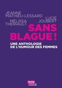 Sans blague ! - Une anthologie de l’humour des femmes