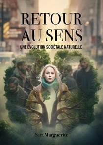 Retour au sens - Une évolution sociétale naturelle