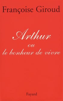 Arthur - Ou le bonheur de vivre