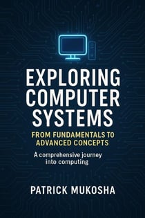 “Exploring Computer Systems:  From Fundamentals to Advanced Concepts” - GoodMan, #1