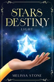 Stars of Destiny: Light - Stars of Destiny, #1