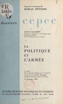 La politique et l'armée - 9e exposé du bureau d'études du C.E.P.E.C. le 17 novembre 1958