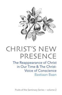 Christ's New Presence - Fruits of the Seminary, #2