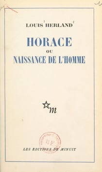 Horace - Ou Naissance de l'homme