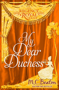 My Dear Duchess - Regency Royal 6