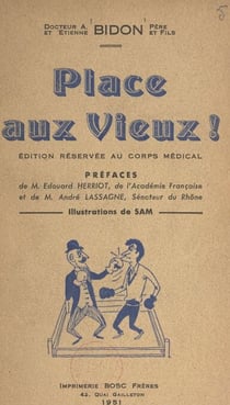 Place aux vieux ! - Édition réservée au corps médical