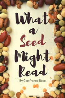 What a Seed Might Read