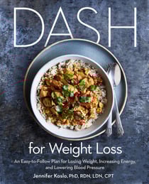 DASH for Weight Loss - An Easy-to-Follow Plan for Losing Weight, Increasing Energy, and Lowering Blood Pressure (A DASH Diet Plan)