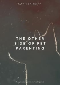 The Other Side Of Pet Parenting