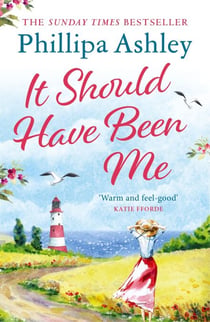 It Should Have Been Me - The heartwarming and escapist book from the Sunday Times bestselling author