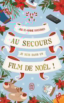 Au secours, je suis dans un film de Noël !