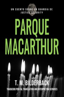 Parque MacArthur – Un Cuento Sobre Un Guardia de Justice Security - Justice Security, #6