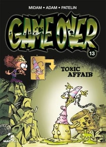 Game Over - Tome 13 - Toxic Affair