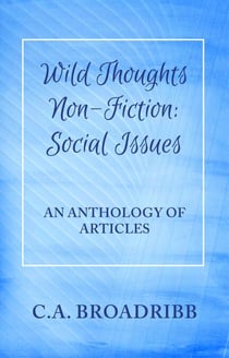 Wild Thoughts Non-Fiction:  Social Issues - Wild Thoughts Non-Fiction, #2