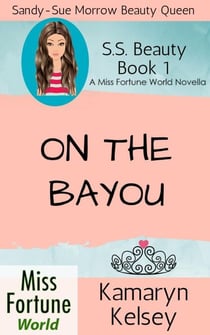 On The Bayou - Miss Fortune World: SS Beauty, #1