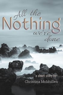 All the Nothing We've Done