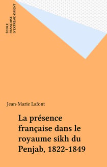 La présence française dans le royaume sikh du Penjab, 1822-1849