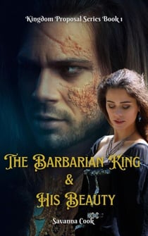 The Barbarian King & His Beauty - Kingdom Proposal Series, #1