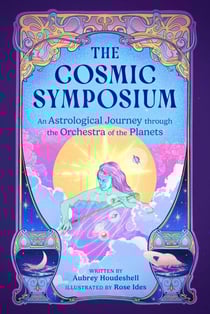 The Cosmic Symposium - An Astrological Journey through the Orchestra of the Planets
