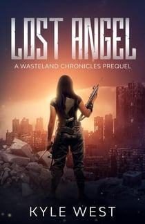 Lost Angel: A Wasteland Chronicles Prequel - The Wasteland Chronicles