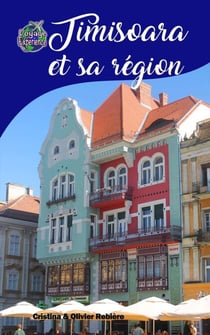 Timisoara et sa région - Voyage Experience