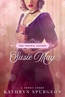 Susie May - The Thomas Sisters, #3