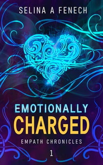Emotionally Charged - Empath Chronicles, #1