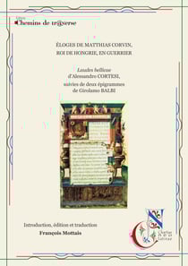 Éloges de Matthias Corvin, roi de Hongrie, en guerrier