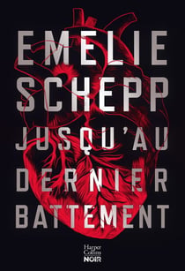 Jusqu'au dernier battement - Après le succès "Jana Berzelius", le nouveau thriller d'Emelie Schepp avec une nouvelle héroïne !
