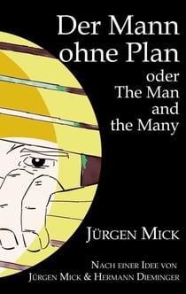 Der Mann ohne Plan - The Man and the Many