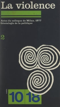 Généalogie de la politique (2) - Actes du Colloque de Milan, 1977