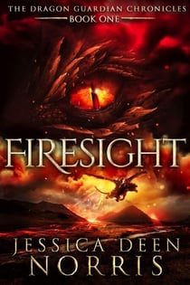 Firesight - The Dragon Guardian Chronicles, #1