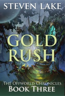 Gold Rush - The Offworld Chronicles, #3