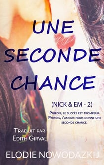 Une Seconde Chance - Nick & Em, #2