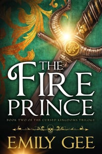 The Fire Prince - Cursed Kingdoms Trilogy, #2