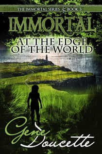 Immortal at the Edge of the World - The Immortal Novels, #3