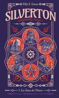 Silverton Supernatural project - Tome 1 Les Âmes de l'Ouest