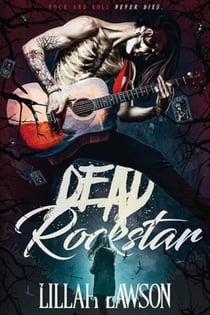 Dead Rockstar - The Dead Rockstar Trilogy