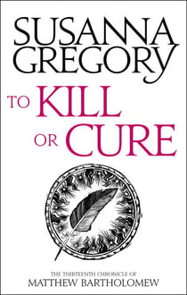 To Kill Or Cure - The Thirteenth Chronicle of Matthew Bartholomew