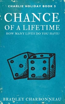 Chance of a Lifetime - Charlie Holiday, #3