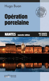 Opération Porcelaine - Une enquête du commissaire Workan - Tome 9