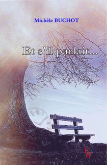 Et s'il parlait - Littérature blanche