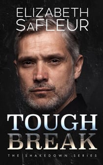 Tough Break - The Shakedown Series, #2